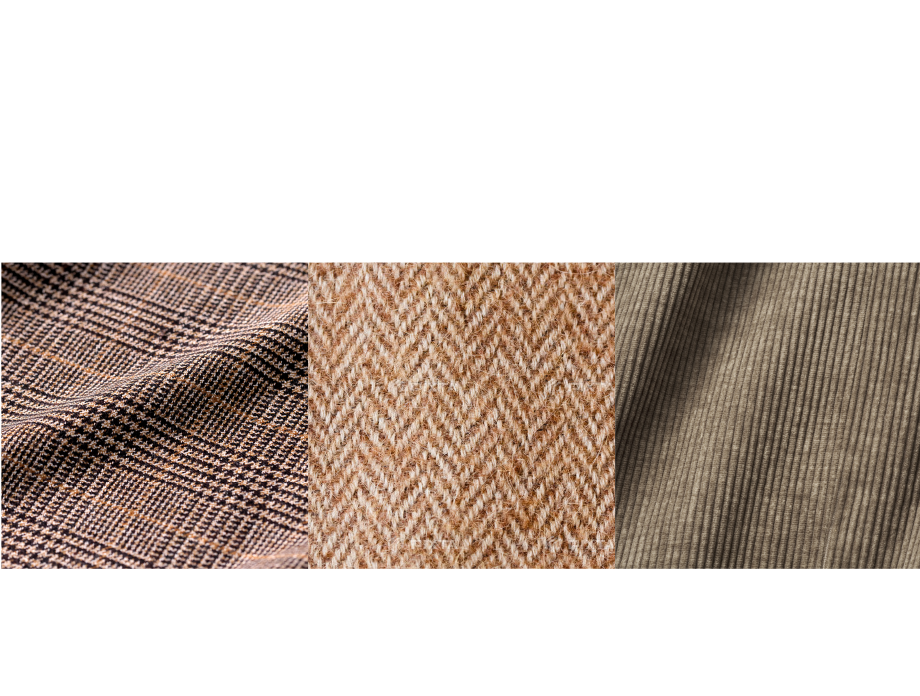 【似合う素材はコレ】
織り感など風合いがありドライな素材がお似合い！
ブリティッシュツィード
ヘリンボーン
コーデュロイ